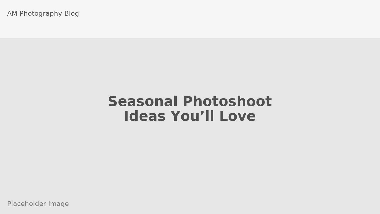 Seasonal Photoshoot Ideas You’ll Love