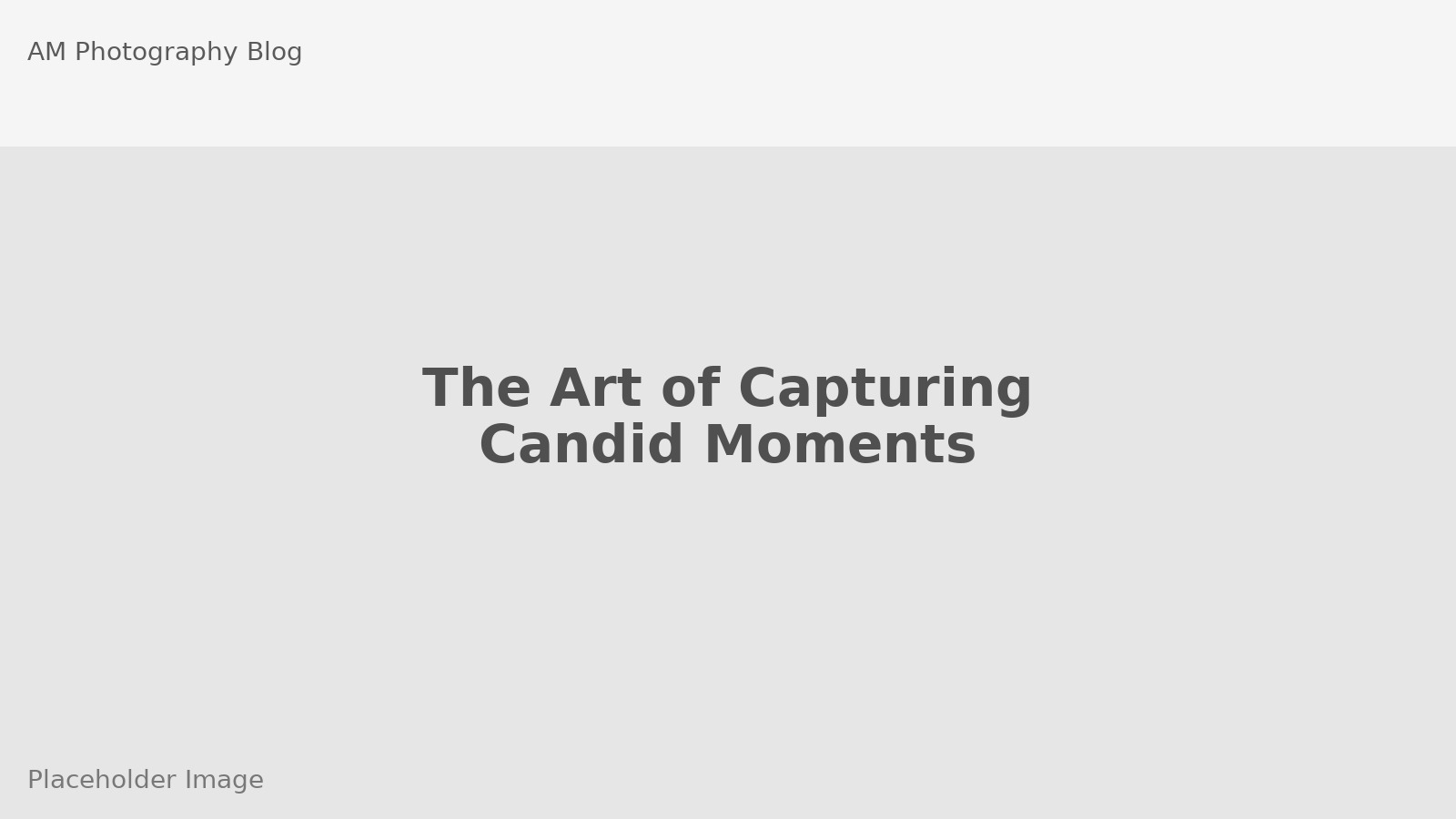 The Art of Capturing Candid Moments